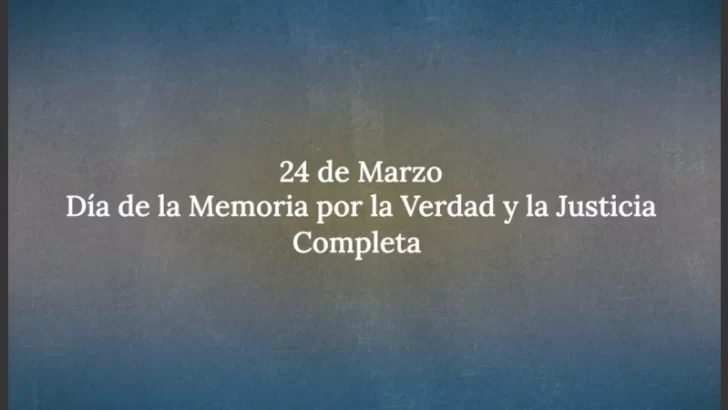 El Gobierno difundió un video por el Día de la Memoria: “Justicia completa”